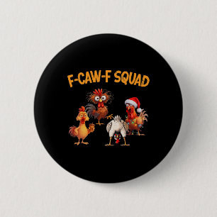F Caw F Hühnertruppe Lustiger Hahn Fcawf Hühner Button