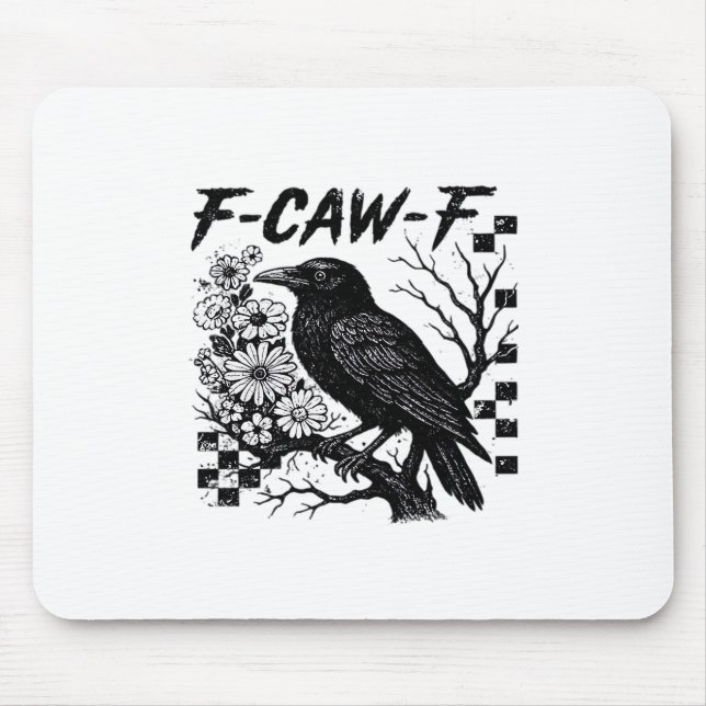 F-Caw-F Humor Funny Gothic Crow Mousepad (Vorne)