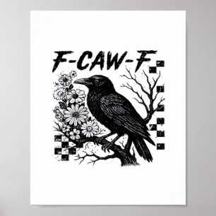 F-Caw-F Humor Lustiger Gothic-Rabe Poster