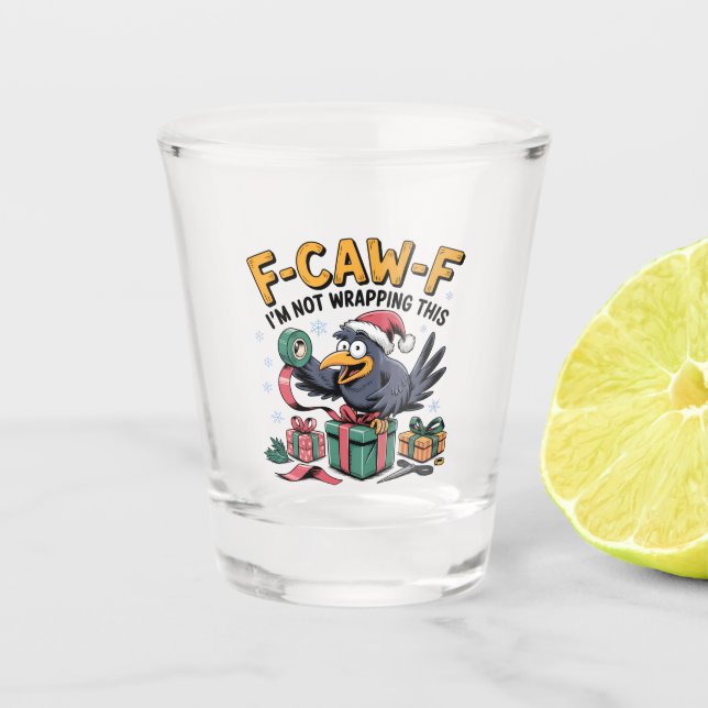 F-Caw-F Ich wrampe dieses lustige Weihnachten nich Schnapsglas (Vorderseite)