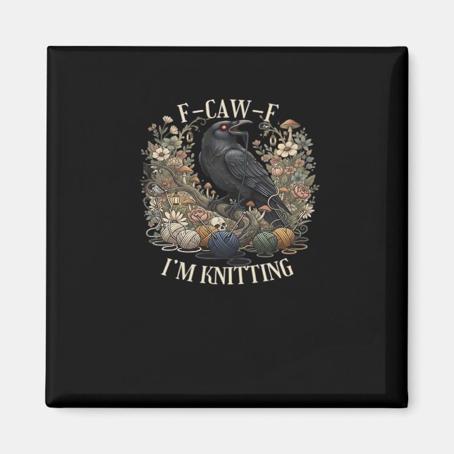 F-Caw-F I'm Knitting Creative Casual Magnet (Vorne)