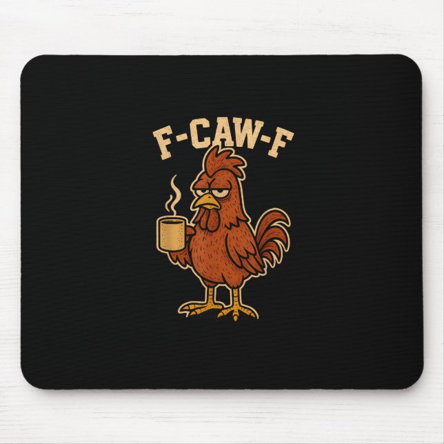 F-Caw-F Kaffee Huhn Hahn Lustiger Vogel Mousepad (Vorne)