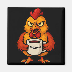F-caw-f Kaffeetasse Lustiger Hahn Huhn Henne Krähe Magnet