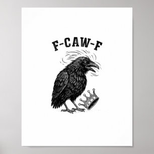 F Caw F Keine Könige In Amerika Kreativer Stil Poster