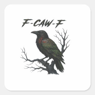 F-Caw-F Klassisch Cool Quadratischer Aufkleber