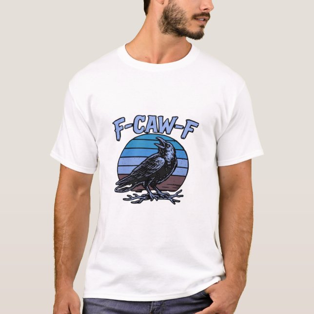 F-Caw-F Klassisch Lustig Retro T-Shirt (Vorderseite)