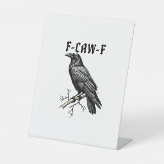 F Caw F Krähe, F-Caw-F Süßer Vogel Sagt Meme Sockelschild