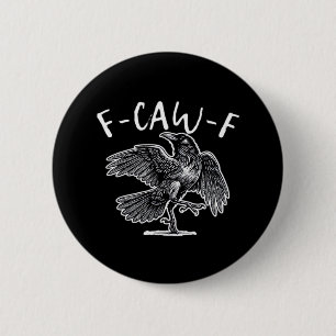 F-Caw-F Krähe Gothic Humor Lustig Button