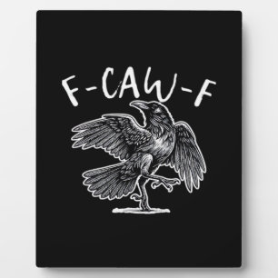 F-Caw-F Krähe Gothic Humor Lustig Fotoplatte