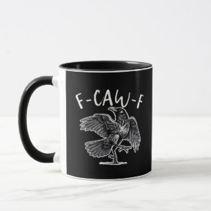 F-Caw-F Krähe Gothic Humor Lustig Tasse
