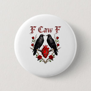 F Caw F Krähe Herz Lustig Anti Valentinstag Single Button