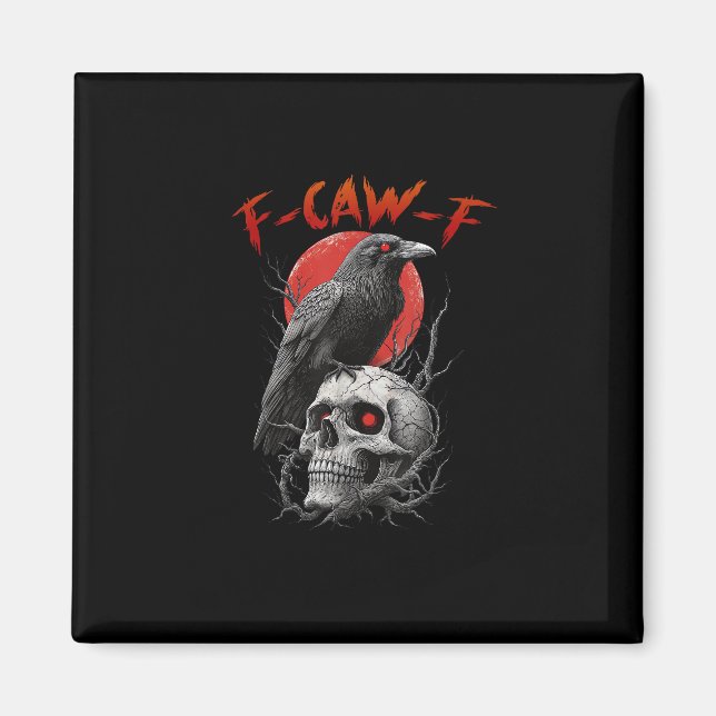 F-Caw-F Krähe Lustig F-Caw-F Ästhetisches Design Magnet (Vorne)