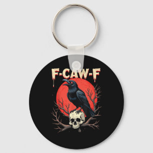 F-Caw-F Krähe Lustig Gothic Rabe Humor Stil Schlüsselanhänger