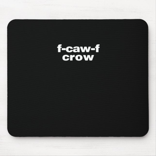 F-Caw-F Krähe Lustige Krähe Retro Klassiker Mousepad (Vorne)