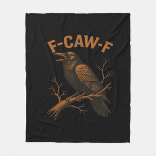 F-Caw-F Krähe Lustige Krähenliebhaber Humor Vogel Fleecedecke