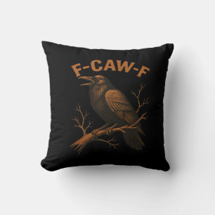 F-Caw-F Krähe Lustige Krähenliebhaber Humor Vogel Kissen