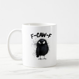 F-Caw-F Krähe Lustiger Rabe Vogel Liebhaber Kreati Kaffeetasse