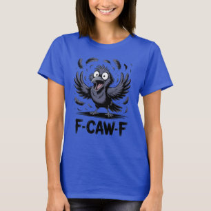 F CAW F Krähe Meme Lustige Cartoon Vogel Rabe T-Shirt