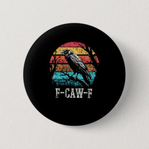 F-Caw-F Krähe Retro Sonnenuntergang Wortspiel Lust Button