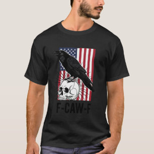 F-Caw-F Krähe USA-Flagge schwarzer Rabe Schädel FC T-Shirt