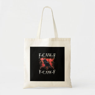F-Caw-F Krähe Vogel Rabe Gothic Meme Tragetasche