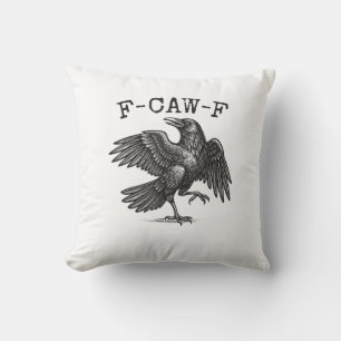 F-Caw-F Krähe Wortspiel Lustiger Vogel Krächzen Gr Kissen