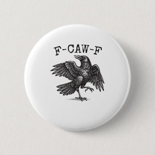 F-Caw-F Krähen-Wortspiel Lustiger Vogel Krächzen G Button