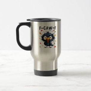 F-Caw-F Krähen-Wortspiel Lustiger Vogel Krächzen G Reisebecher