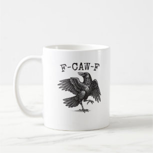 F-Caw-F Krähenwitz Lustiger Vogel Krächzen Grunge  Kaffeetasse