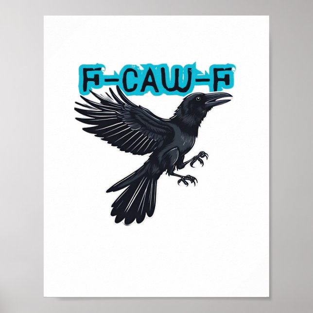 F Caw F Kreativer lässiger Stil Poster (Vorne)
