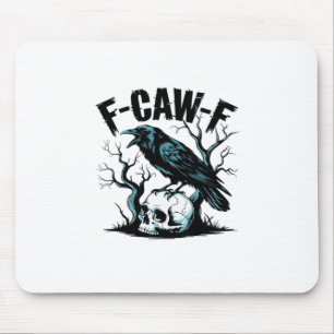 F-Caw-F Lustig Trendig Mousepad