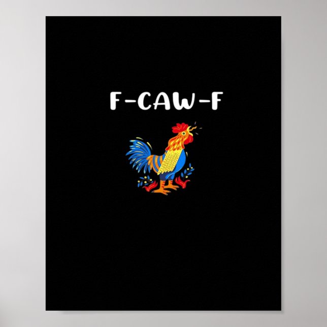 F-Caw-F Lustig Trendig Poster (Vorne)