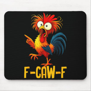 F-caw-f Lustige Geschenke Hühner Zitat Kaw Meme F Mousepad