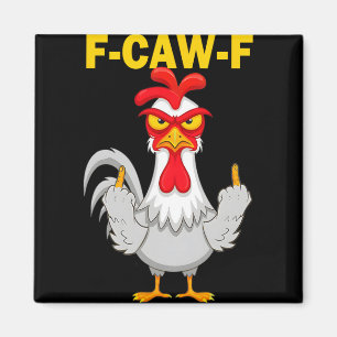 F-caw-f Lustige Geschenkidee für die Arbeit F Caw Magnet