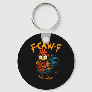 F-caw-f Lustige Geschenkidee für die Arbeit F Caw  Schlüsselanhänger