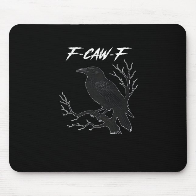 F-Caw-F Lustige Krähe Ästhetisch Casual Mousepad (Vorne)