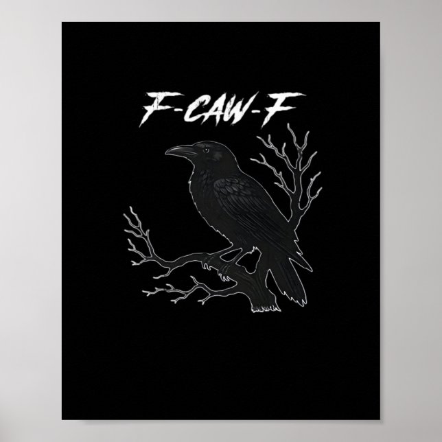 F-Caw-F Lustige Krähe Ästhetisch Casual Poster (Vorne)