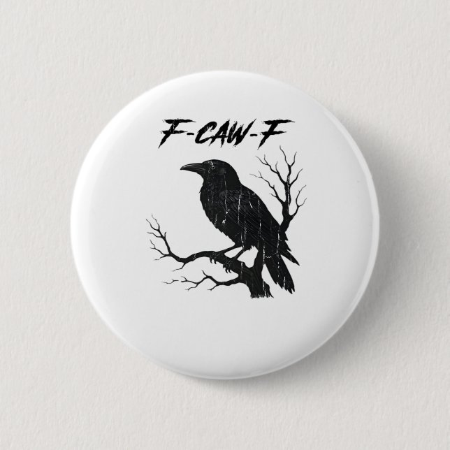 F-Caw-F Lustige Krähe Button (Vorderseite)