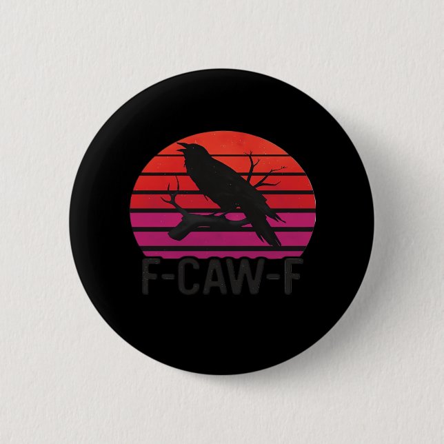 F-Caw-F Lustige Krähe Klassisch Minimal Sauber Button (Vorderseite)