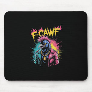 F-caw-f Lustige Krähe Punk Rabe Graffiti Erwachsen Mousepad