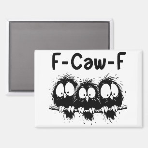 F-Caw-F Lustige Vogel Zitate Geschenke  Magnet