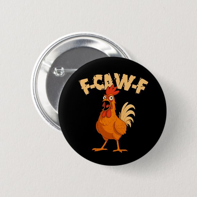 F-CAW-F! Lustiger geschockter Hahn Huhn Button (Vorne & Hinten)