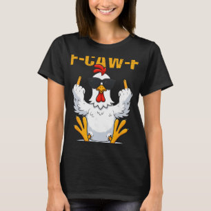 F-caw-f Lustiger Hahn Huhn Meme Für Männer Frauen T-Shirt
