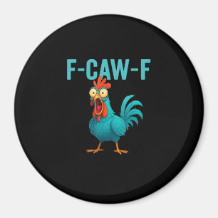 F-Caw-F Lustiger Hahn Hühner Humor Vogel Magnet
