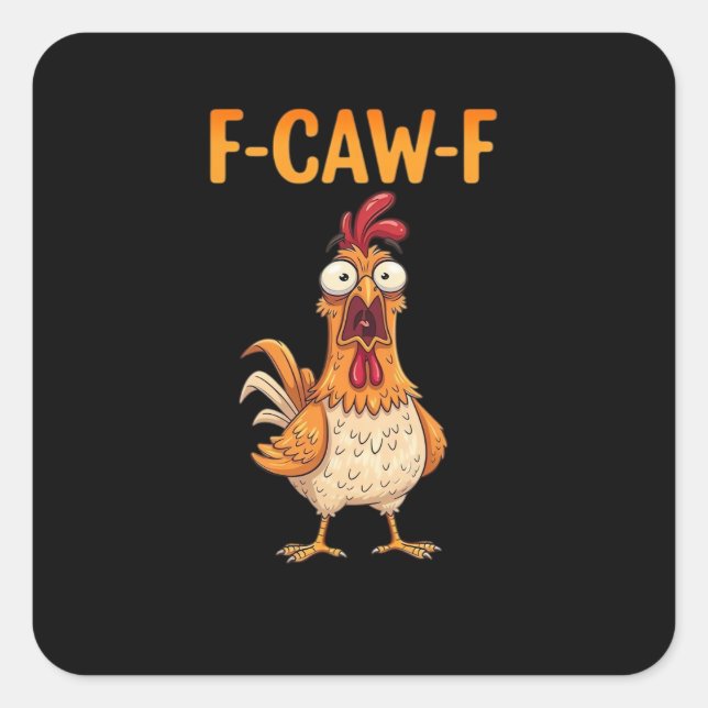 F-Caw-F Lustiger Hahn Sagt Hahnen-Meme Sarcasti Quadratischer Aufkleber (Vorderseite)