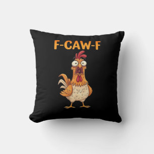 F-Caw-F Lustiger Hahn Sagt Rooster Meme Sarkastisc Kissen