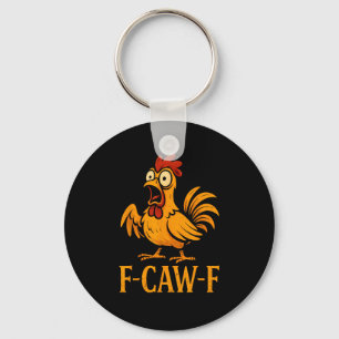 F-Caw-F Lustiger Huhn Humor Huhn Meme Huhn L Schlüsselanhänger