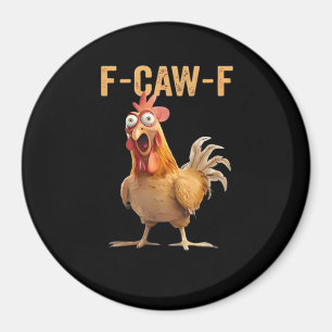 F Caw F Lustiger Hühner Humor Hahn Meme Klassiker Magnet