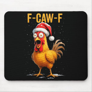 F-caw-f Lustiger Hühner Humor Meme Weihnachten Män Mousepad