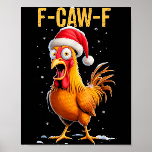F-caw-f Lustiger Hühner Humor Meme Weihnachten Män Poster